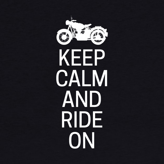 Keep Calm And Ride On by MessageOnApparel